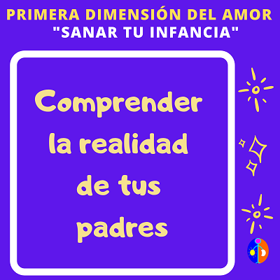 Primera Dimension del Amor - Sanar Tu Infancia